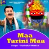 About Maa Tarini Maa Song